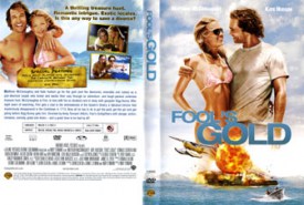Fool s Gold - ฟูลส์ โกลด์ ตามล่าตามรัก ขุมทรัพย์มหาภัย (2008)